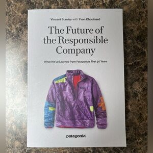 Patagonia Book - The Future of the Responsible Company